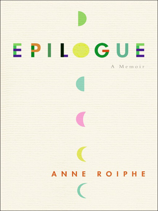 Title details for Epilogue by Anne Richardson Roiphe - Available